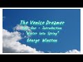 "The Venice Dreamer - Part One - Introduction" from "Winter into Spring",George Winston(Piano Solos)