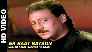 Ek Baat Bataon - Milan  Kumar Sanu Sadhna Sargam  