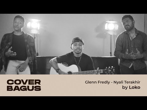 Glenn Fredly - Nyali Terakhir (Loko Cover)