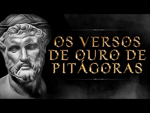 PITÁGORAS | Os Versos De Ouro | Refine a sua Essência