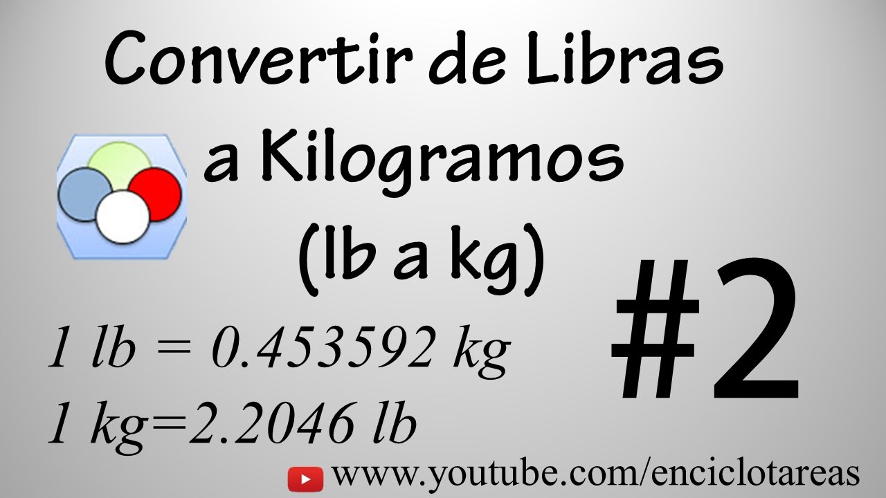 Convertir de Libras a Kilogramos (lb a kg) (parte No.2)