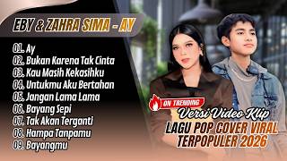 Download lagu Eby & Zahra Sima - AY - BIKAN KARENA TAK CINTA - KAU MASIH KEKASIHKU || LAGU POP VIRAL TRENDING mp3