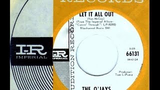 O'Jays - LET IT ALL OUT  (1965)