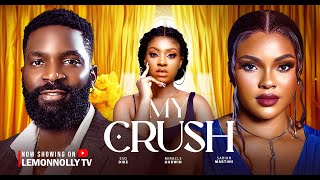 MY CRUSH – ESO DIKE, SARIAN MARTIN, MIRACLE GODWIN (LATEST NOLLYWOOD MOVIE 2025) MY CRUSH – ESO DIKE, SARIAN MARTIN, MIRACLE GODWIN (LATEST NOLLYWOOD MOVIE 2025)