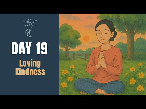🌟 Loving-Kindness | Day 19 of 30 | Sending Love & Compassion to the World