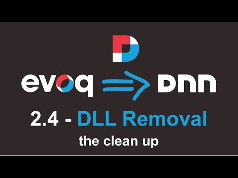 Evoq To DNN - 2.4 - The Clean Up: DLL Removal