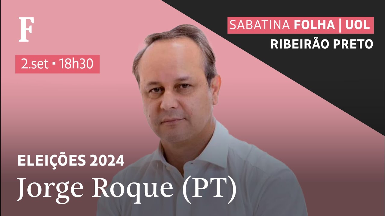 Jorge Roque (PT) participa de sabatina Folha/UOL com candidatos de Ribeirão Preto