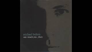 Michael Bolton - Can I Touch You…There? (R. Kelly & Peter Mokran Extended Mix)