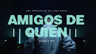 Amigos ¿De Quién? Lyrics English Translation