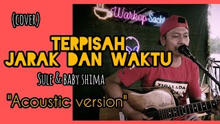 Download lagu Sule & Baby Shima - Terpisah Jarak dan Waktu (cover) by Inta mp3