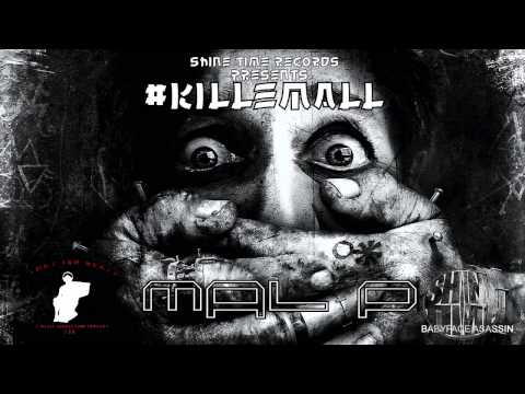 MAL P- KILL SWITCH (PRODUCED BY SHODDE J)