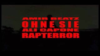 Ali Capone ft. RapTerror - Ohne Sie (prod. by AmirBeatz)