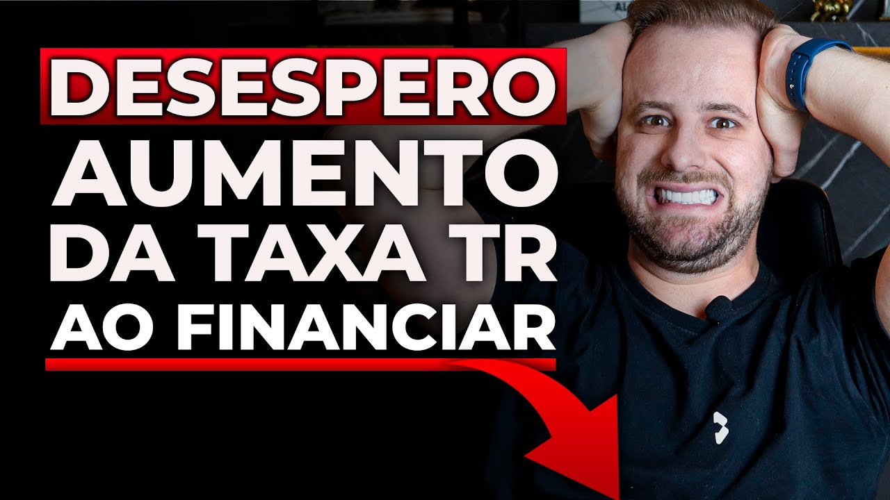Aumento da TR no Financiamento Imobiliário