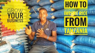 How we Import rice from Tanzania to Uganda,Kampala.