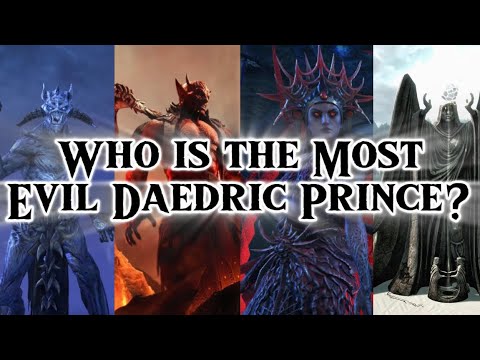 Who is the Most Evil Daedric Prince?