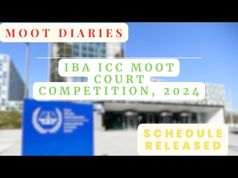 IBA ICC MOOT COURT COMPETITION, 2024 - SCHEDULE RELEASED @International_Criminal_Court