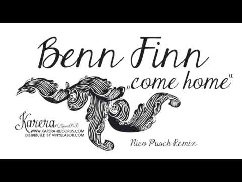 Benn Finn - Come Home (Nico Pusch Remix)