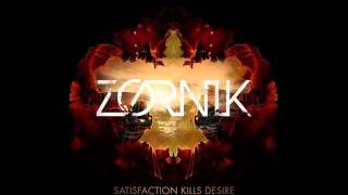 Zornik - Satisfaction kills Desire.