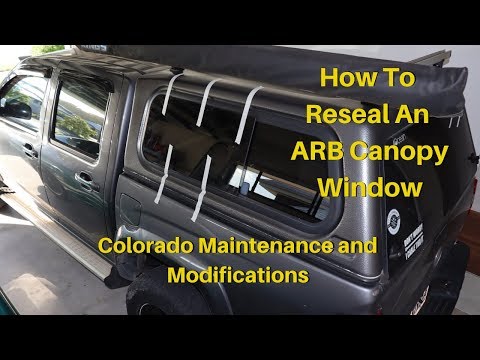 How To Reseal An ARB Canopy Window (Or Any Automotive Glass) | Colorado MnM Series