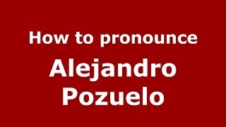 How to pronounce Alejandro Pozuelo
