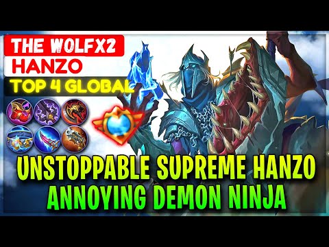 Unstoppable Supreme Hanzo, Annoying Demon Ninja [ Top 4 Global Hanzo ] THE WOLFX2 - Mobile Legends