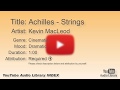 Achilles Strings Kevin MacLeod Cinematic Dramatic YouTube Audio Library BGM