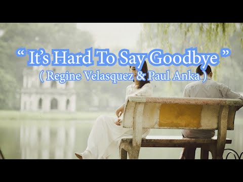 It's Hard To Say Goodbye Karaoke || Regine Velasquez & Paul Anka || 4K