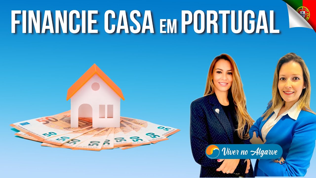 Como financiar a compra de uma casa em Portugal sendo brasileiro?