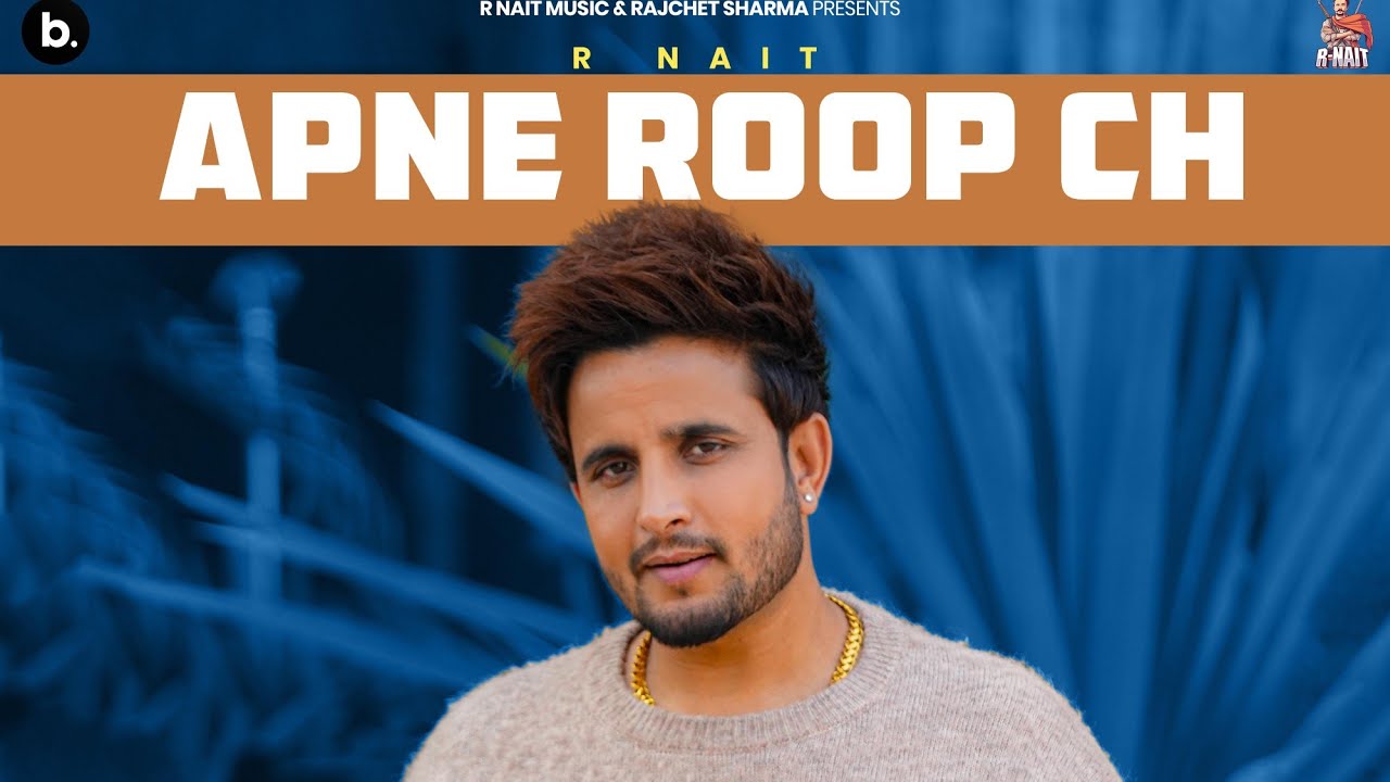 Apne Roop Ch Lyrics | Catch Me If You Can | R Nait