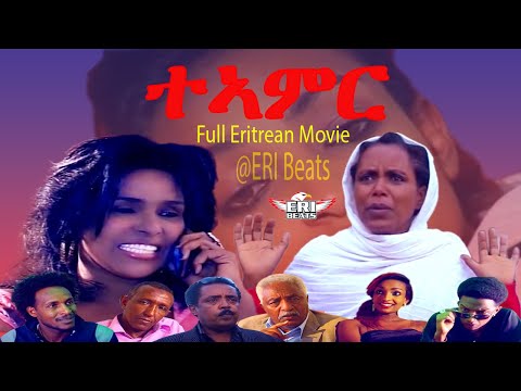 ERI Beats - Eritrean Movie - Eritrean Full Movie -Teamir - ተኣምር