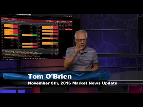 November 8th Stock Market Update by Tom O'Brien - 2016