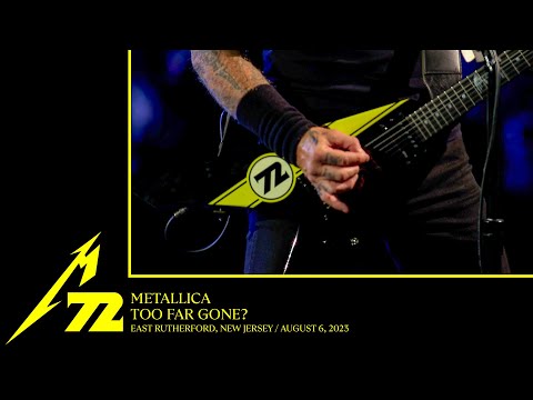 Metallica: Too Far Gone? (East Rutherford, NJ - August 6, 2023)