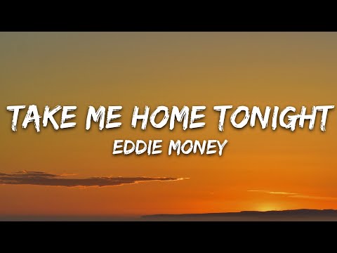 Eddie Money - Take Me Home Tonight (Lyrics)