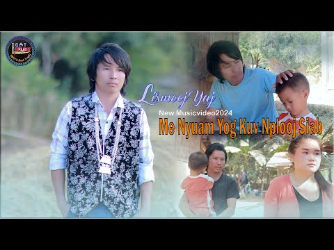 LisMeej Yaj - MeNyuam Yog Kuv Nplooj Siab - Nkauj Tshiab 2024