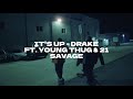 It S Up Drake Ft 21 Savage Young Thug OFFICAL LYRIC VIDEO