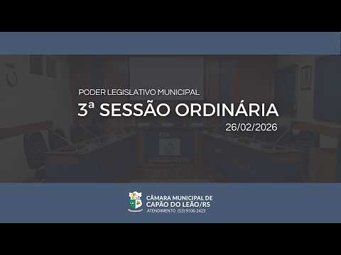 3ª SESSÃO ORDINÁRIA, EM 26/02/2026.