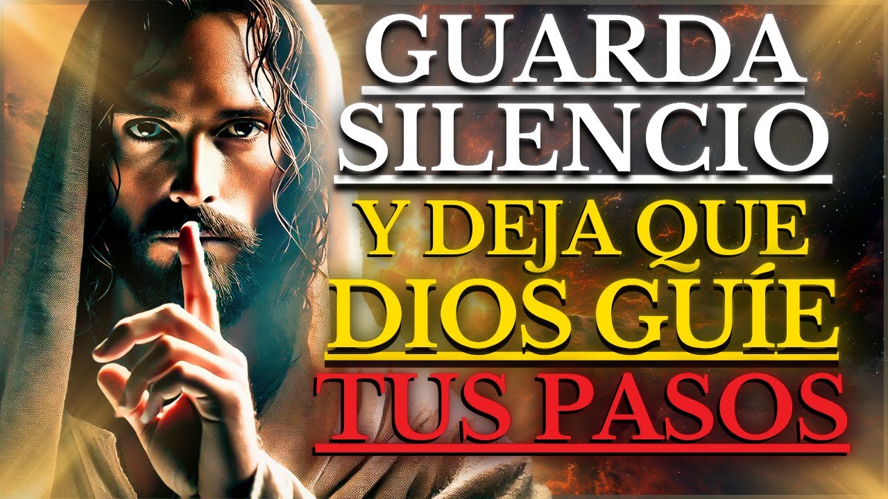 CÓMO usar El Poder del SILENCIO en las BATALLAS de la VIDA: Solo CALLA y CONFÍA plenamente en DIOS
