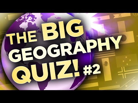 The BIG Geography Quiz! Part 2 (30 Questions)