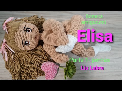 Elisa- Boneca amigurumi- Parte 1- Pernas