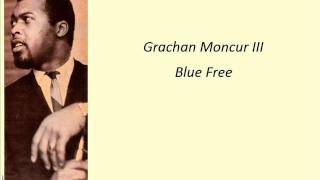 Grachan Moncur III - Blue free