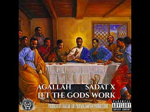Agallah featuring Sadat X - Let the Gods Work (Prod. By Agallah)