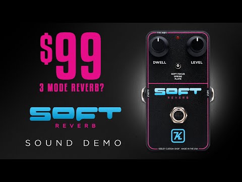 3 Amazing Reverbs for $99?! Keeley SOFT Reverb - Sweetwater Exclusive!