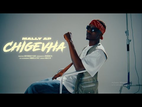 Mally AP - CHIGEVHA (Official Music Video)