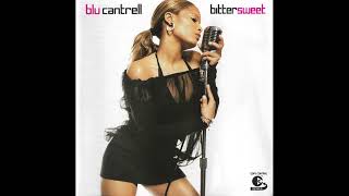 Blu Cantrell - Make Me Wanna Scream Feat. Ian Lewis