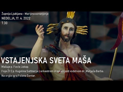 Vstajenjska sveta maša 2022, 7.30