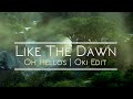 The Oh Hellos - Like The Dawn [Oki Edit] W ...