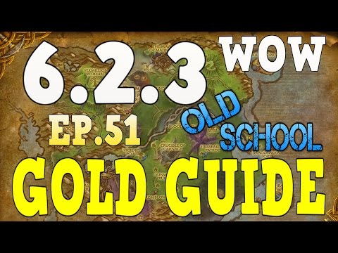 WoW Gold Farming 6.2.4 - Gold Guide Series Ep.51 - Old School | 4000 Gold in 15 Mins- WoD ✔
