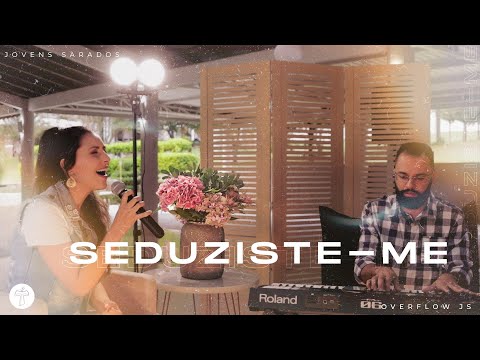 Seduziste - me - Jovens Sarados