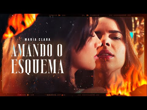 AMANDO O ESQUEMA - Maria Clara (Clipe oficial)