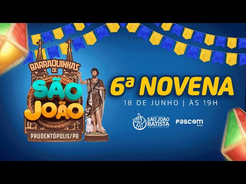6ª Novena | 110ª Festa em Louvor a São João Batista - Prudentópolis/PR | 18/06/2025